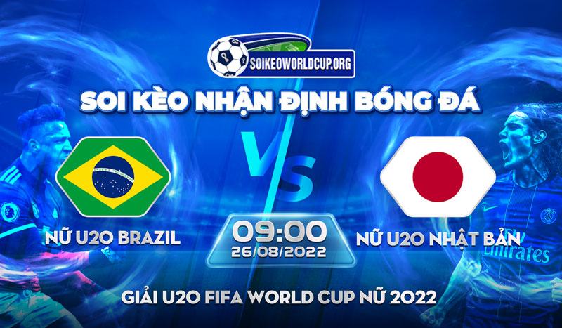 soi-keo-nu-u20-brazil-vs-nu-u20-nhat-ban-26-8
