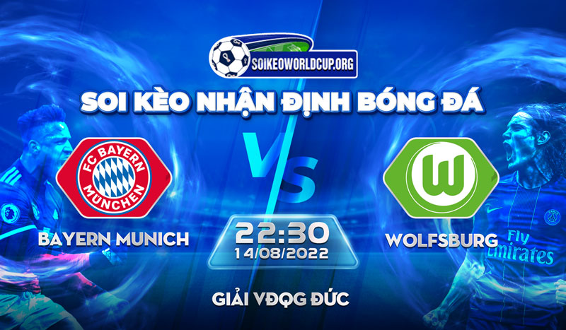 Soi kèo tỷ lệ phạt góc Bayern Munich vs Wolfsburg, 22h30 ngày 14/08/2022, VĐQG Đức - Soi Kèo World Cup 2022