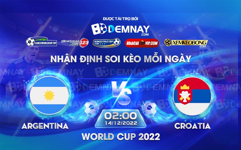 Link xem trực tiếp trận Argentina vs Croatia, lúc 02h00 ngày 1412, World Cup 2022