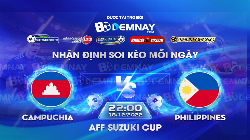 Tip soi kèo trực tiếp Campuchia vs Philippines – 17h00 ngày 20/12/2022 – AFF Cup 2022