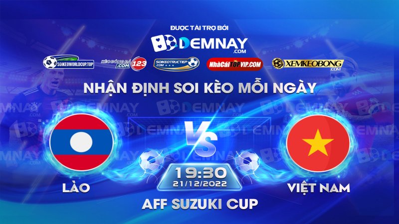 Link xem trực tiếp trận Lào vs Việt Nam, lúc 19h30 ngày 2112, AFF Cup 2022