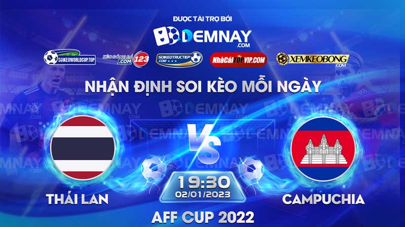 Link xem trực tiếp trận Thái Lan vs Campuchia, lúc 19h30 ngày 02012023, AFF Cup 2022