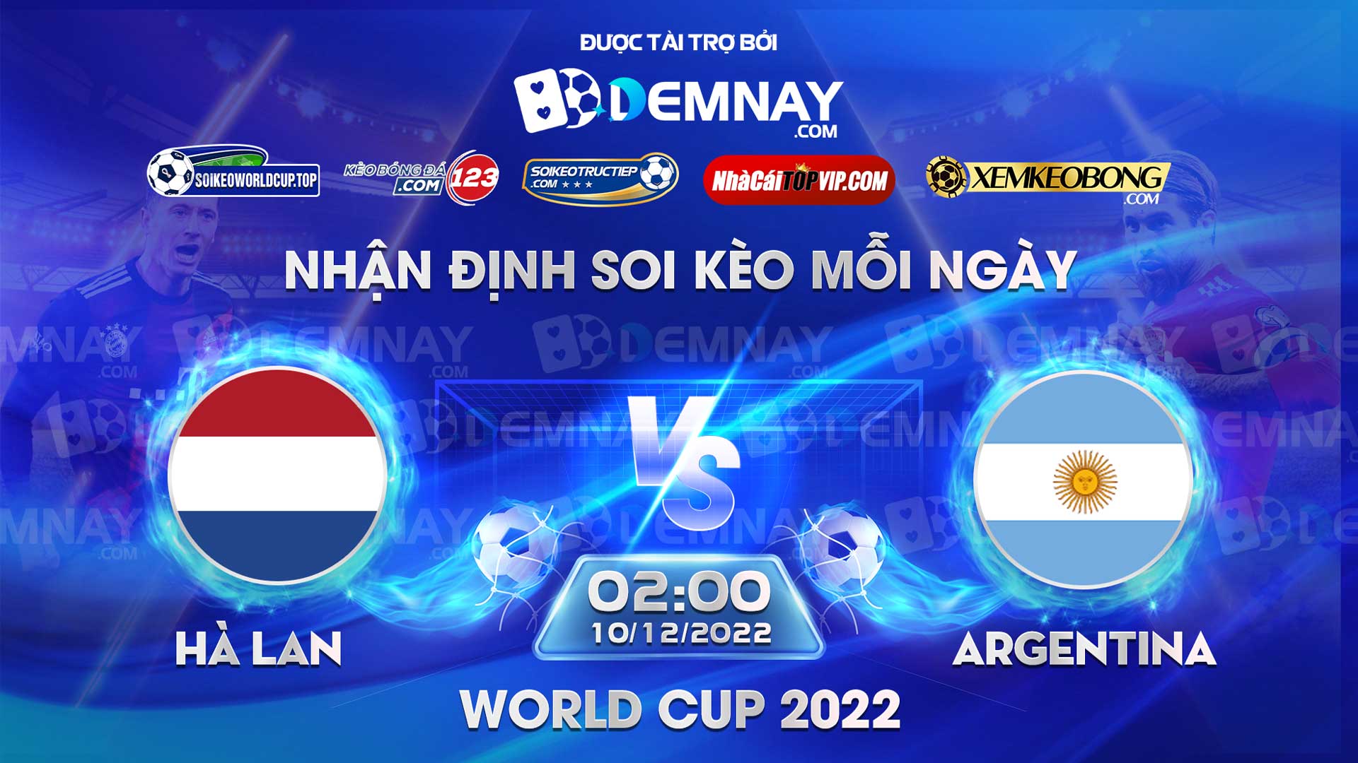 Tip soi kèo trực tiếp Hà Lan vs Argentina – 02h00 ngày 10/12/2022 – World Cup 2022