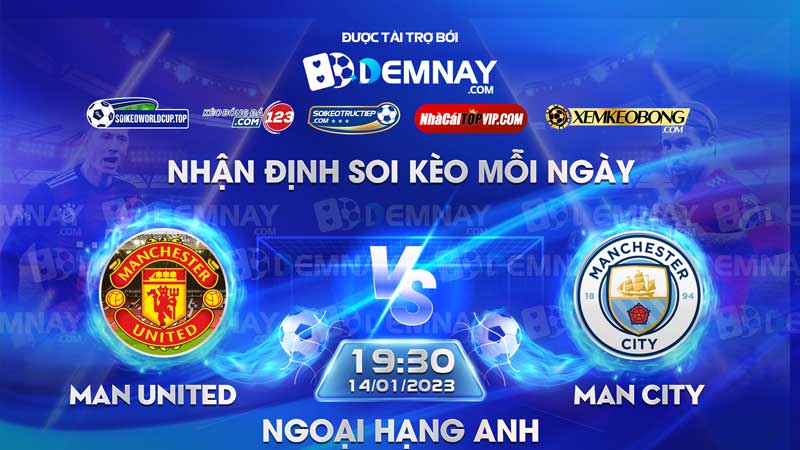 Link xem trực tiếp trận Man United vs Man City, lúc 19h30 ngày 14/01/2023, Ngoại Hạng Anh