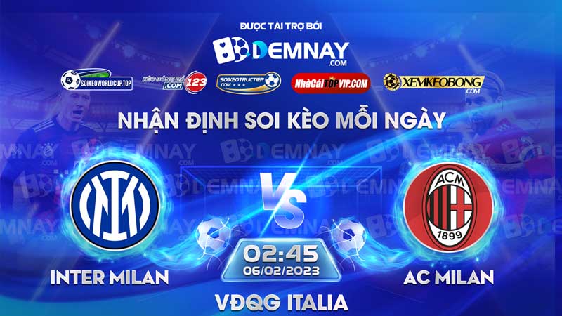 Link xem trực tiếp trận Inter Milan vs AC Milan, lúc 00h00 ngày 06/02/2023, VĐQG Italia